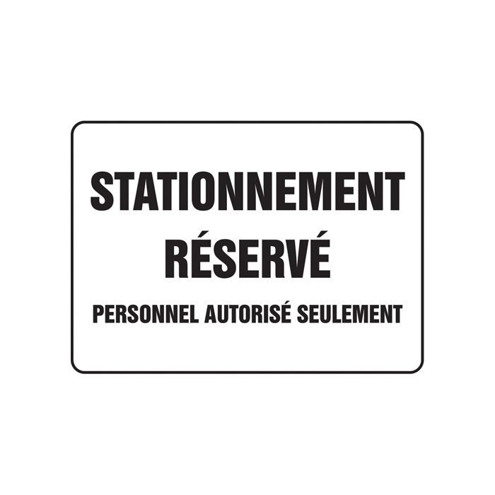 "Stationnement réservé" Sign