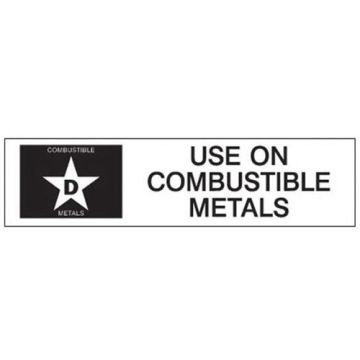 "D: Use on Combustible Metals" Fire Extinguisher Label